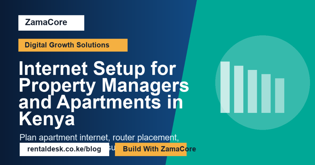Internet Setup for Property Managers and Apartments in Kenya