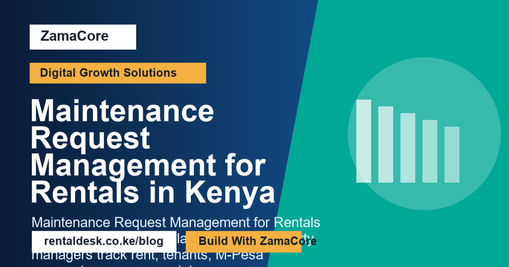 Maintenance Request Management for Rentals in Kenya