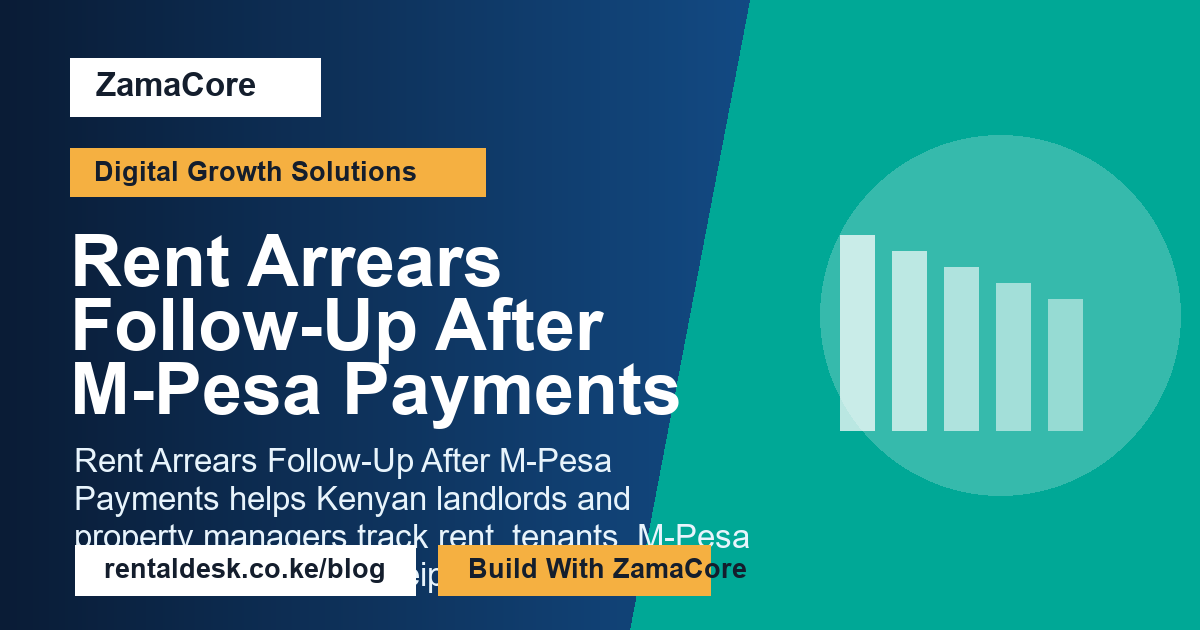 Rent Arrears Follow-Up After M-Pesa Payments